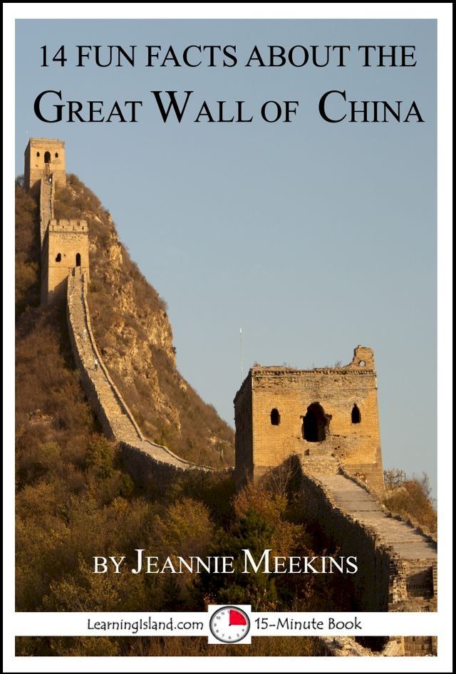  14 Fun Facts About the Great Wall of China(Kobo/電子書)