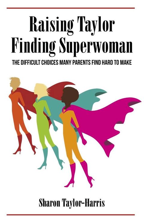 Raising Taylor, Finding Superwoman(Kobo/電子書)