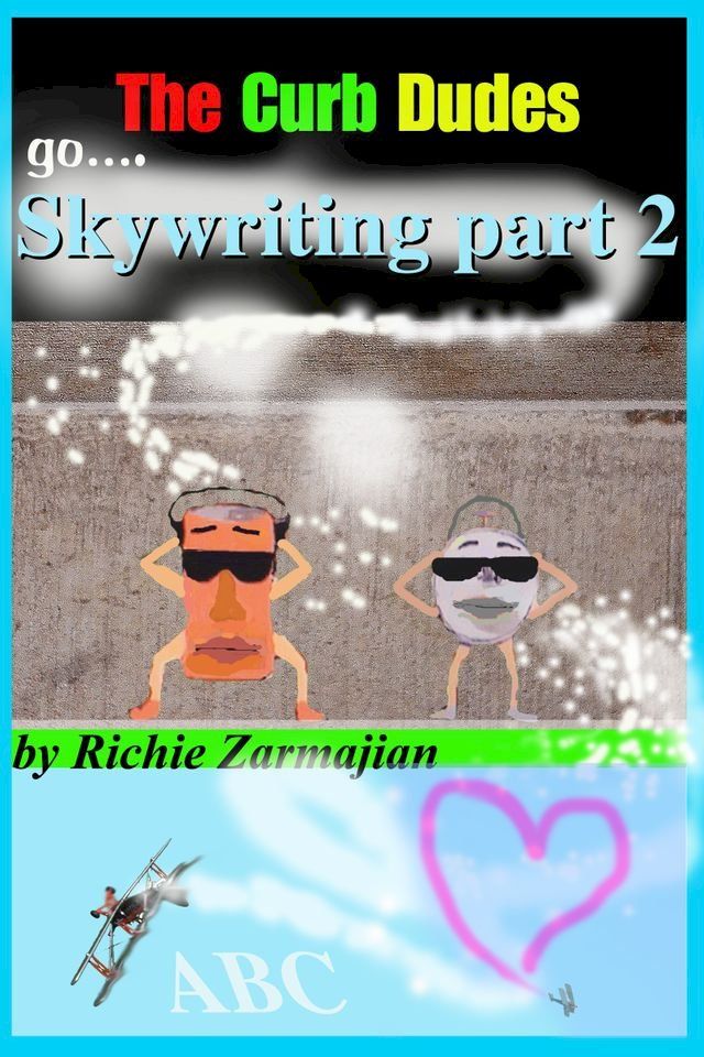  The Curb Dudes: Go Skywriting Part 2(Kobo/電子書)