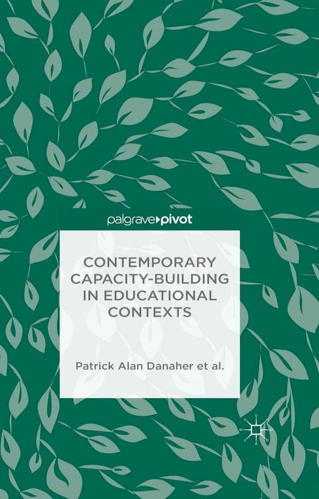  Contemporary Capacity-Building in Educational Contexts(Kobo/電子書)