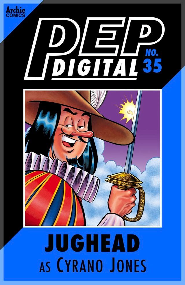  Pep Digital Vol. 035: Jughead as Cyrano Jones(Kobo/電子書)