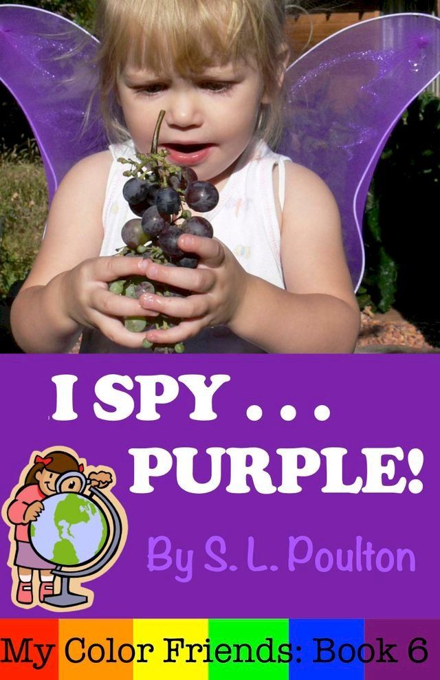  I Spy...Purple: It's Fun to Learn Colors with Your Pre-K Child (My Color Friends)(Kobo/電子書)