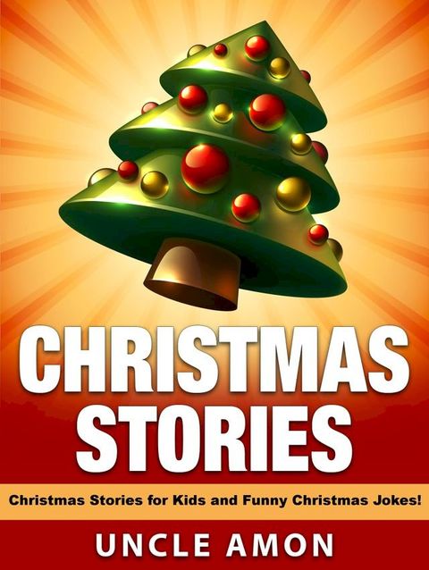 Christmas Stories: Christmas Stories for Kids and Funny Christmas Jokes(Kobo/電子書)