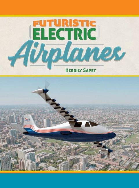 Futuristic Electric Airplanes(Kobo/電子書)