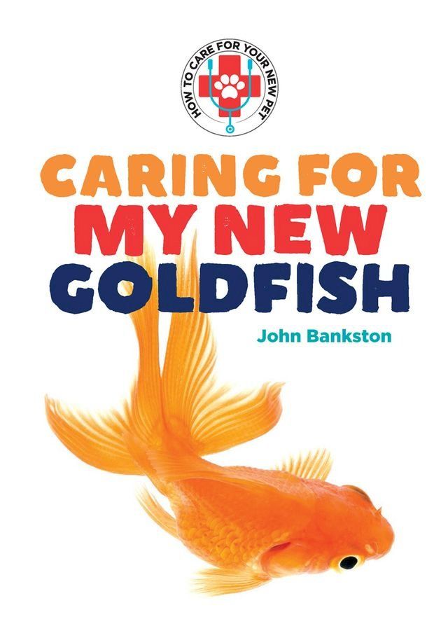  Caring for My New Goldfish(Kobo/電子書)