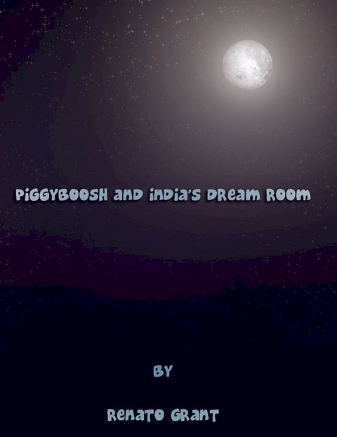 Piggyboosh and India's Dreamroom(Kobo/電子書)