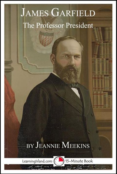 James Garfield: The Professor President(Kobo/電子書)