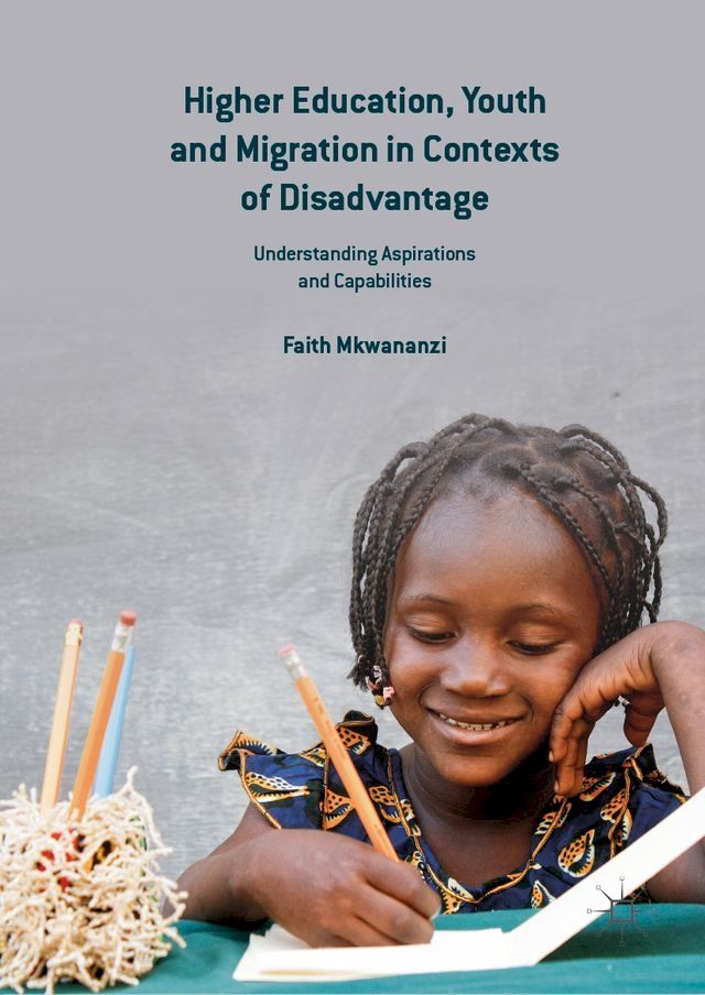  Higher Education, Youth and Migration in Contexts of Disadvantage(Kobo/電子書)