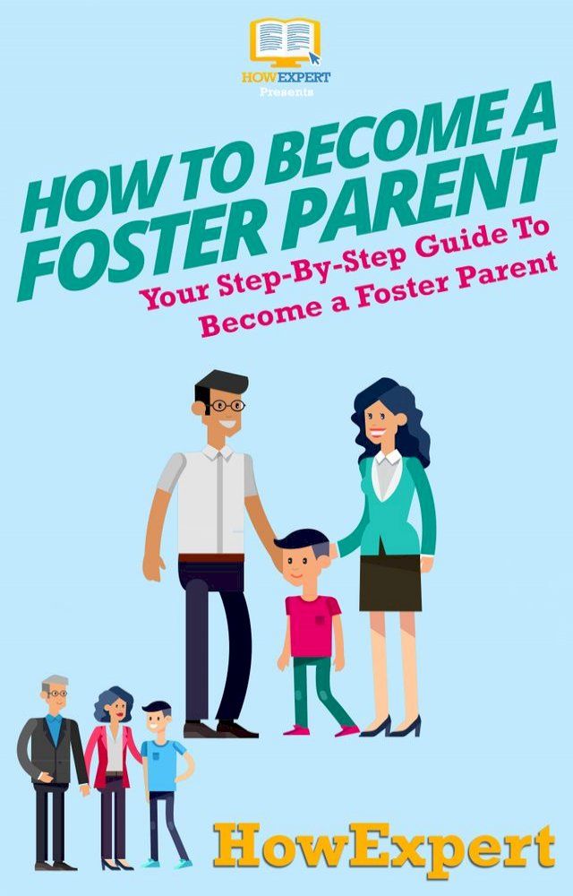  How To Become a Foster Parent(Kobo/電子書)