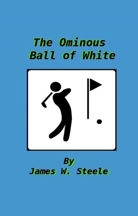 The Ominous Ball of White(Kobo/電子書)