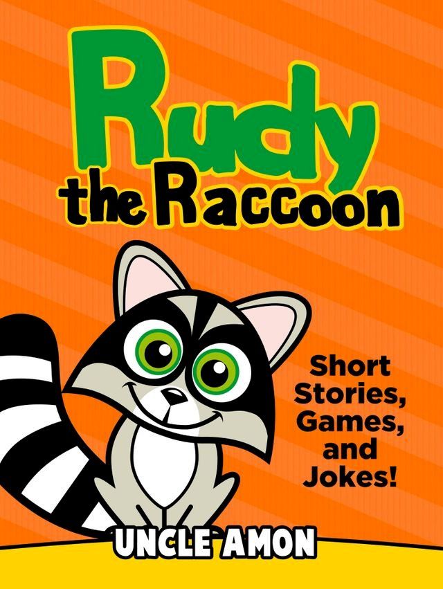  Rudy the Raccoon: Short Stories, Games, and Jokes!(Kobo/電子書)