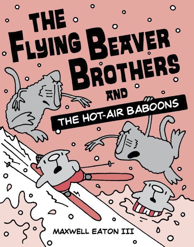  The Flying Beaver Brothers and the Hot Air Baboons(Kobo/電子書)