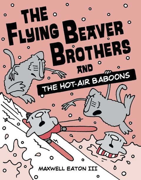 The Flying Beaver Brothers and the Hot Air Baboons(Kobo/電子書)