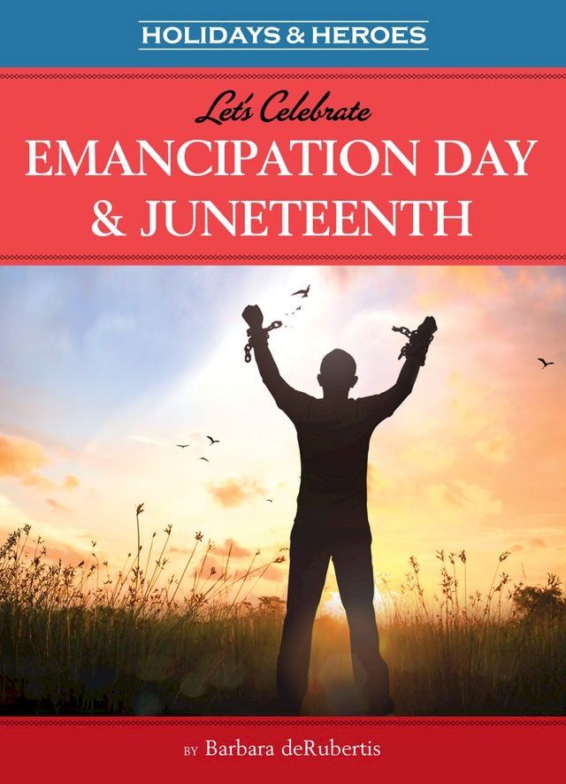  Let's Celebrate Emancipation Day & Juneteenth(Kobo/電子書)