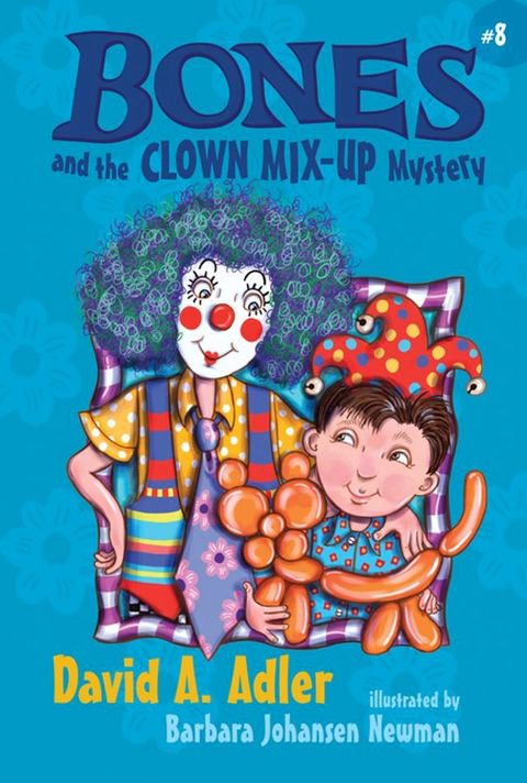 Bones and the Clown Mix-Up Mystery(Kobo/電子書)