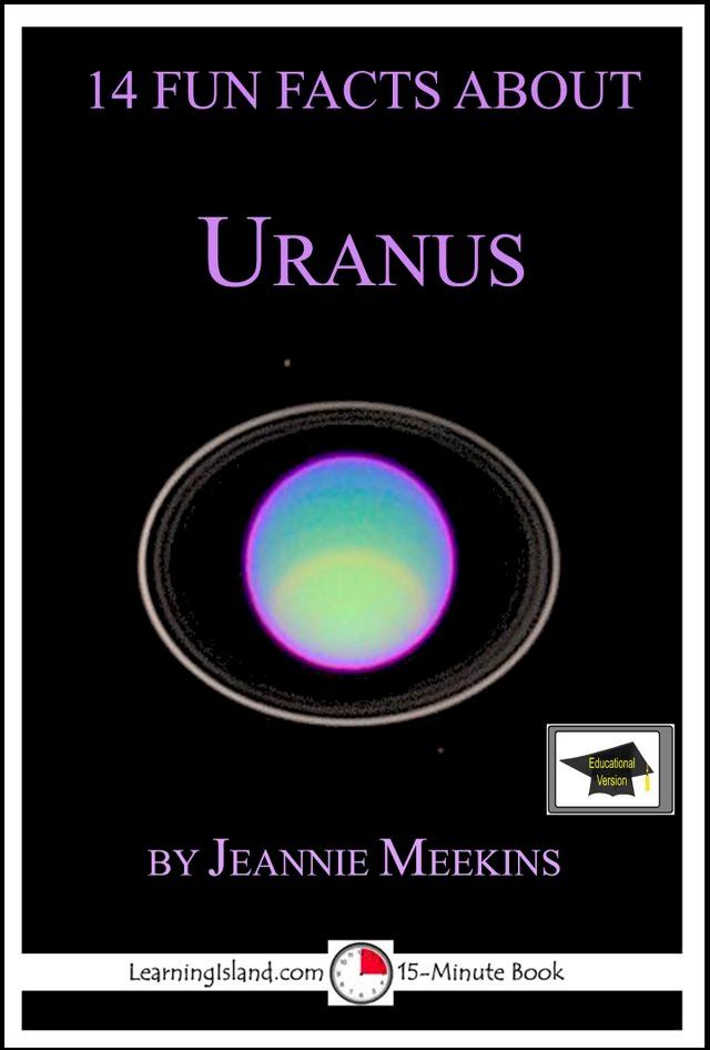  14 Fun Facts About Uranus: Educational Version(Kobo/電子書)