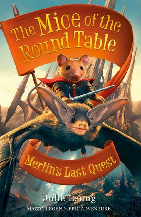 Mice of the Round Table 3: Merlin's Last Quest(Kobo/電子書)