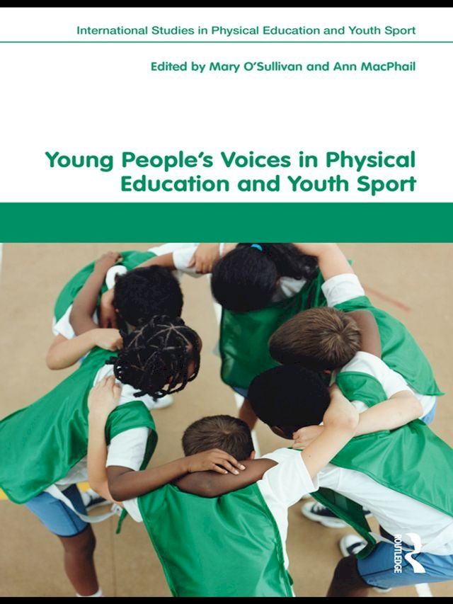  Young People's Voices in Physical Education and Youth Sport(Kobo/電子書)