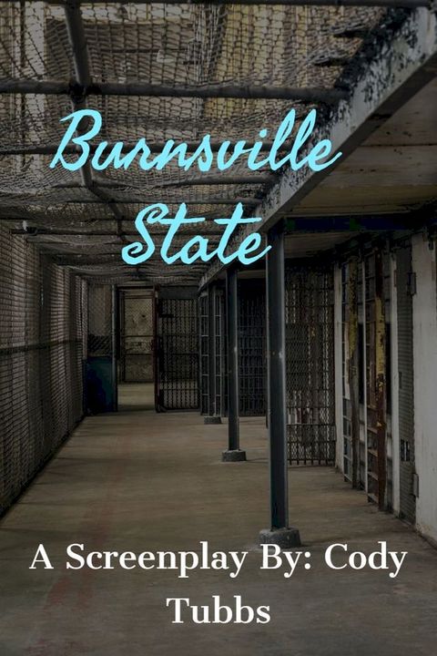 Burnsville State: The Complete Screenplay(Kobo/電子書)