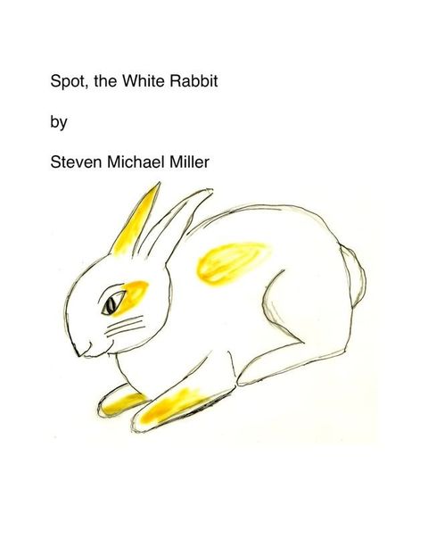 Spot, the White Rabbit(Kobo/電子書)