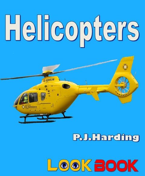 Helicopters - A LOOK BOOK Easy Reader(Kobo/電子書)