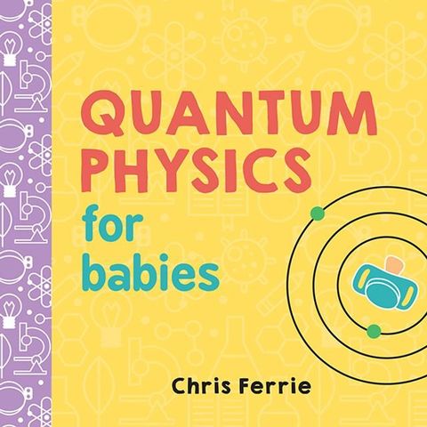 Quantum Physics for Babies(Kobo/電子書)