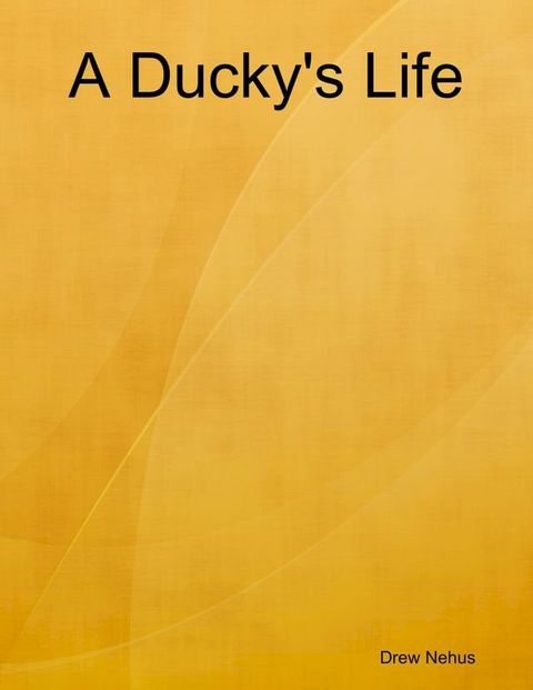 A Ducky's Life(Kobo/電子書)