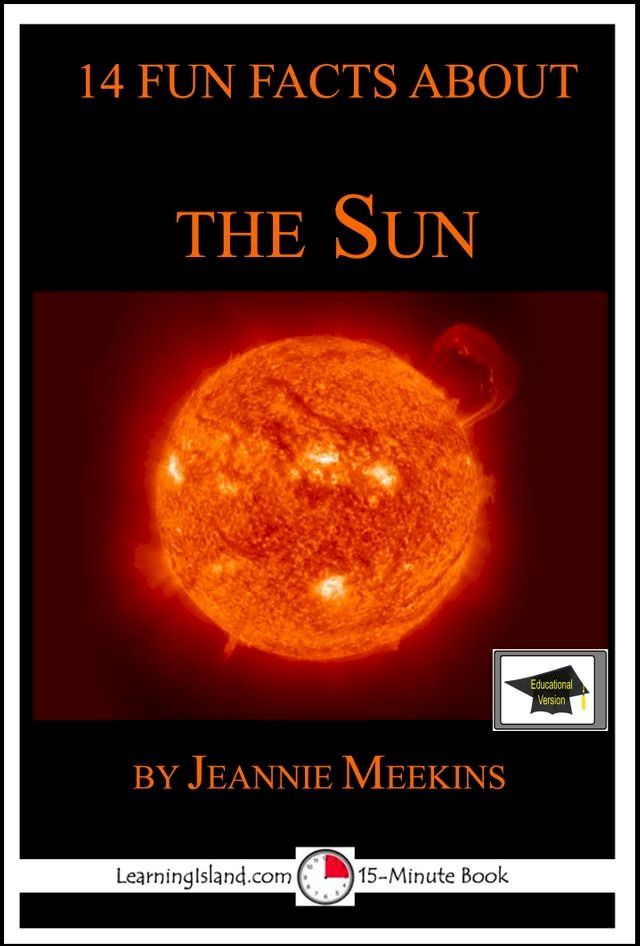  14 Fun Facts About the Sun: Educational Version(Kobo/電子書)