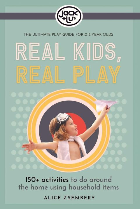 Real Kids, Real Play(Kobo/電子書)