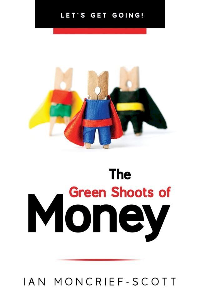  THE GREEN SHOOTS OF MONEY(Kobo/電子書)