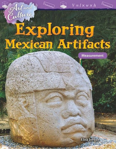 Art and Culture: Exploring Mexican Artifacts: Measurement: Read-along ebook(Kobo/電子書)