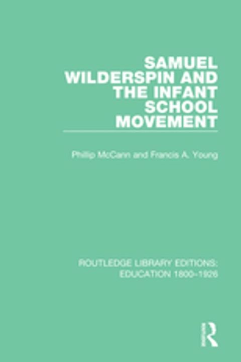 Samuel Wilderspin and the Infant School Movement(Kobo/電子書)