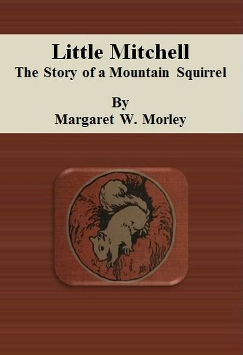 Little Mitchell: The Story of a Mountain Squirrel(Kobo/電子書)