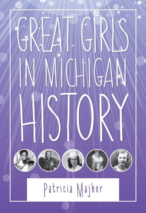 Great Girls in Michigan History(Kobo/電子書)