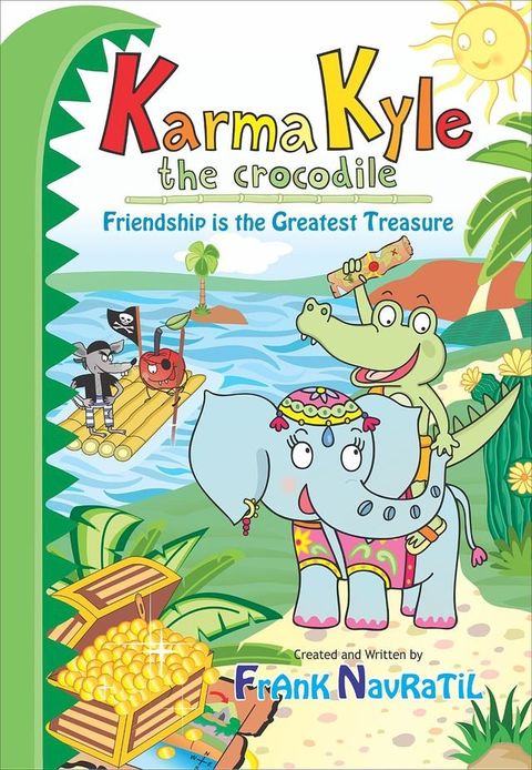 Karma Kyle the Crocodile: Friendship Is the Greatest Treasure(Kobo/電子書)