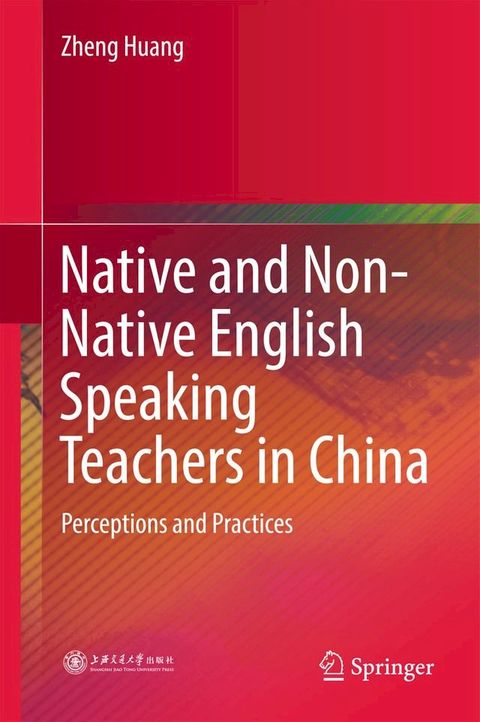 Native and Non-Native English Speaking Teachers in China(Kobo/電子書)