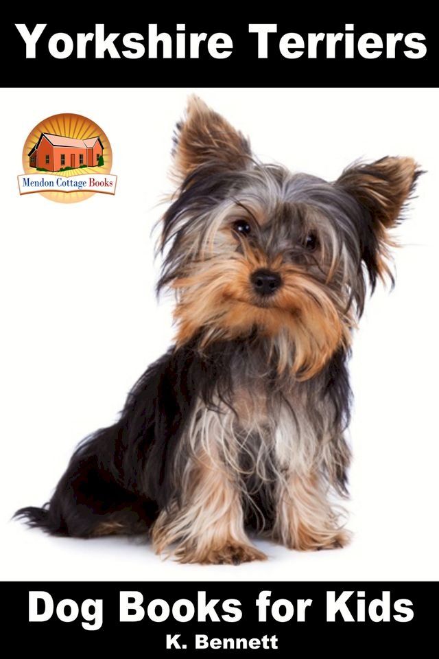  Yorkshire Terriers: Dog Books for Kids(Kobo/電子書)