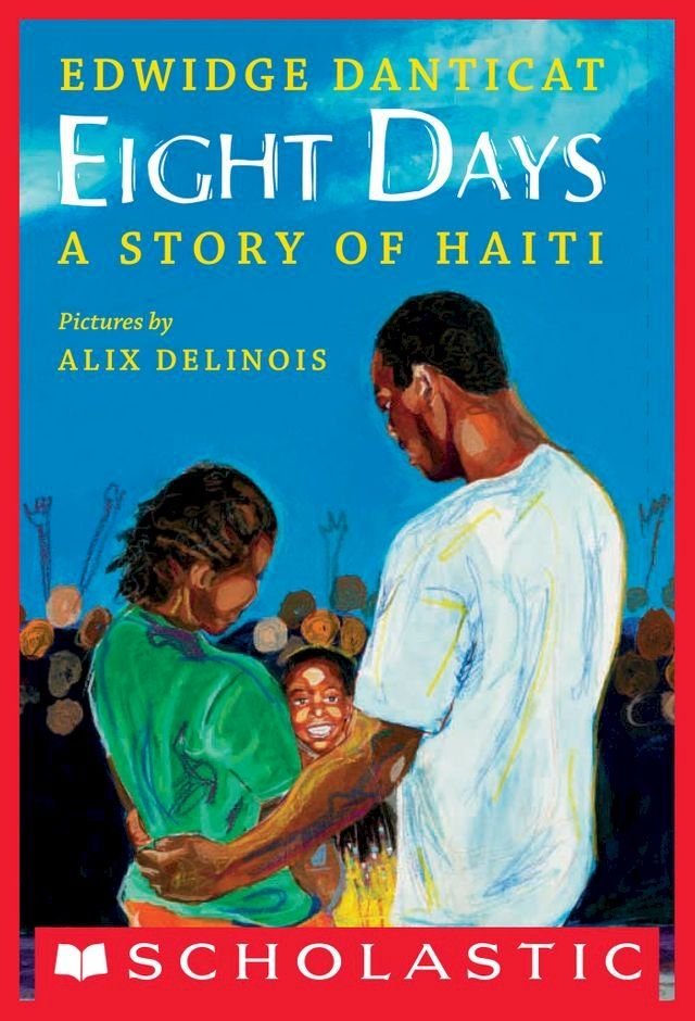  Eight Days: A Story of Haiti(Kobo/電子書)