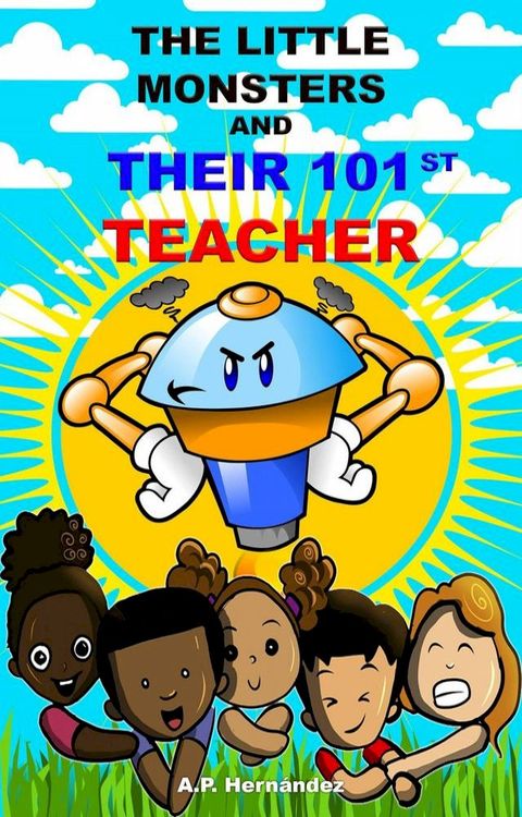 The Little Monsters and Their 101st Teacher(Kobo/電子書)