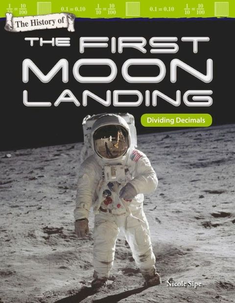 The History of the First Moon Landing: Dividing Decimals: Read-along ebook(Kobo/電子書)