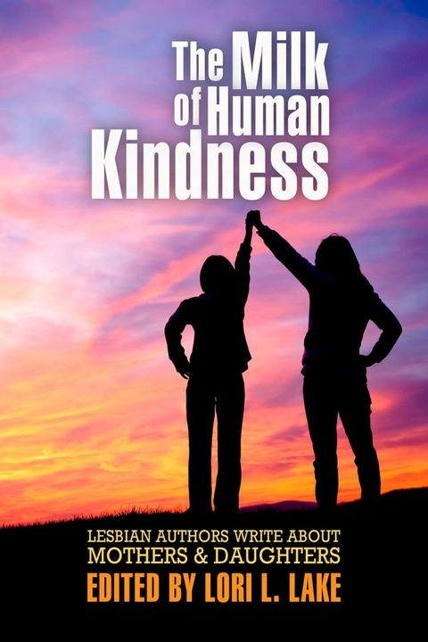 The Milk of Human Kindness(Kobo/電子書)