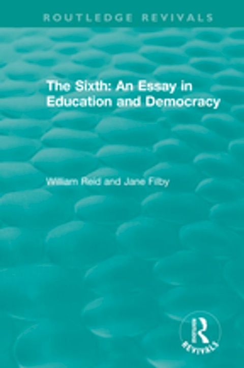 The Sixth: An Essay in Education and Democracy(Kobo/電子書)