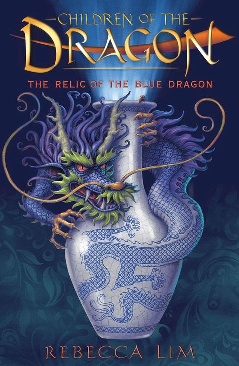 The Relic of the Blue Dragon: Children of the Dragon 1(Kobo/電子書)