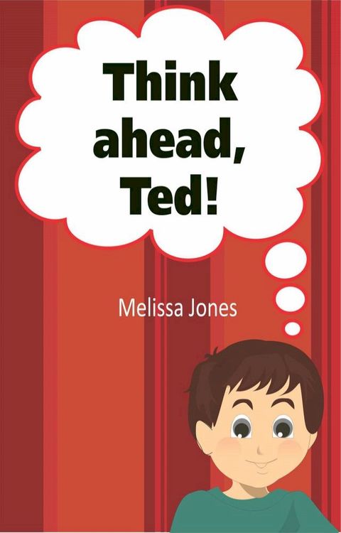 Think Ahead, Ted!(Kobo/電子書)