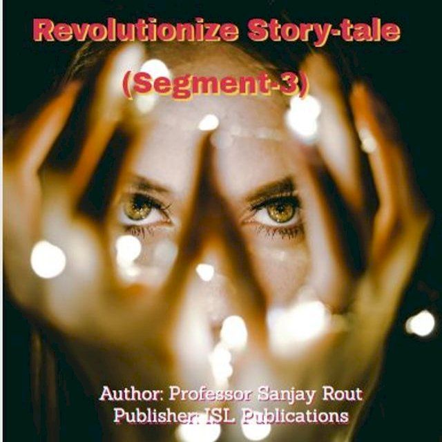  Revolutionize Story-tale (Segment-3)(Kobo/電子書)