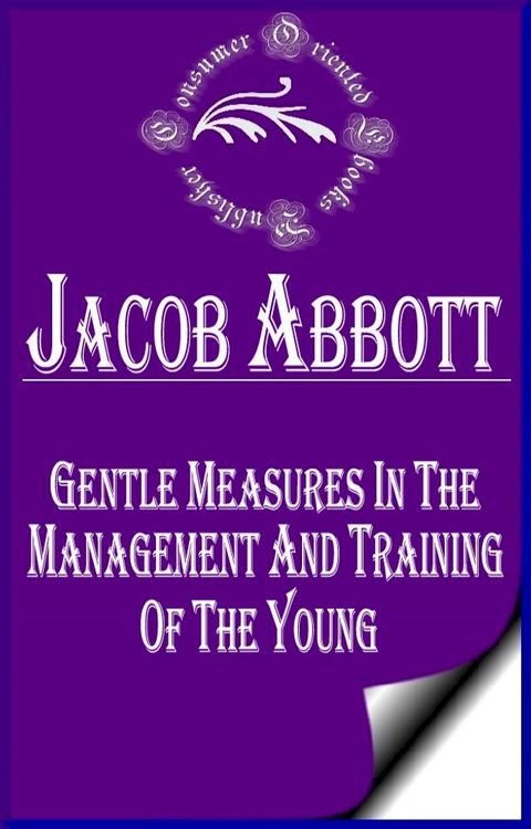 Gentle Measures in the Management and Training of the Young(Kobo/電子書)