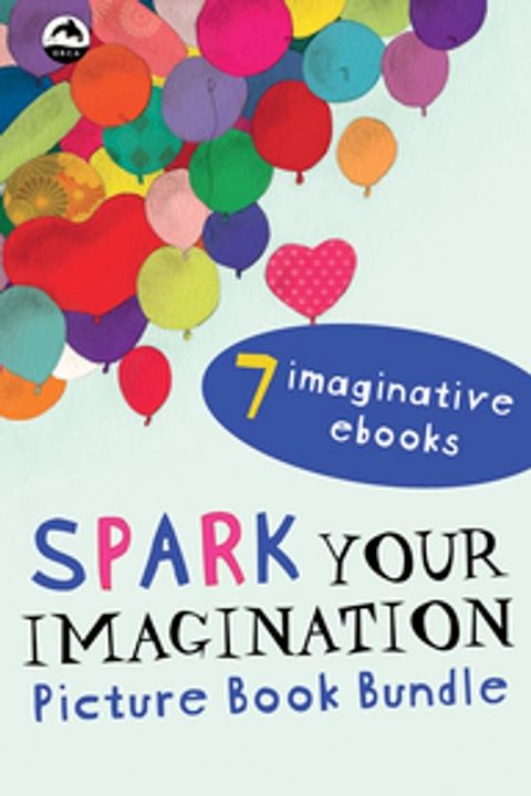 Spark Your Imagination Picture Book Bundle(Kobo/電子書)