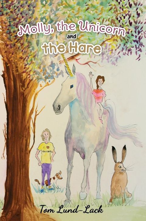 Molly, the Unicorn and the Hare(Kobo/電子書)