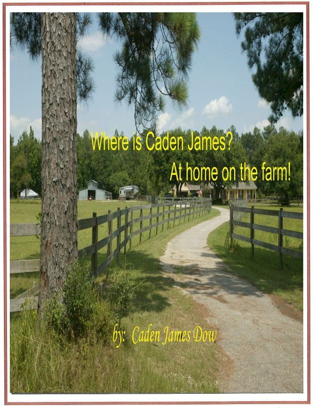  Where is Caden James? At Home on the Farm!(Kobo/電子書)