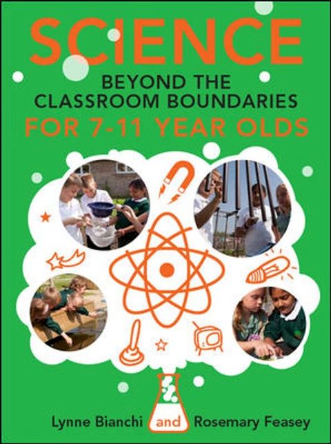 Science And Beyond The Classroom Boundaries For 7-11 Year Olds(Kobo/電子書)